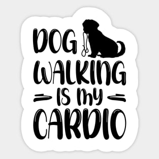 Dog Walking Is My Cardio - Funny Cardio Tees Sticker